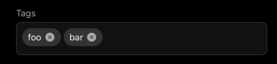 Input field for tags, with 2 entries: “foo” and “bar”.