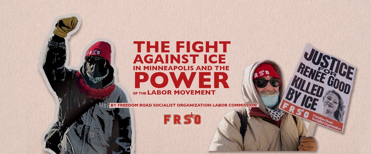 FRSO: The fight against ICE in Minneapolis and the power of the labor movement