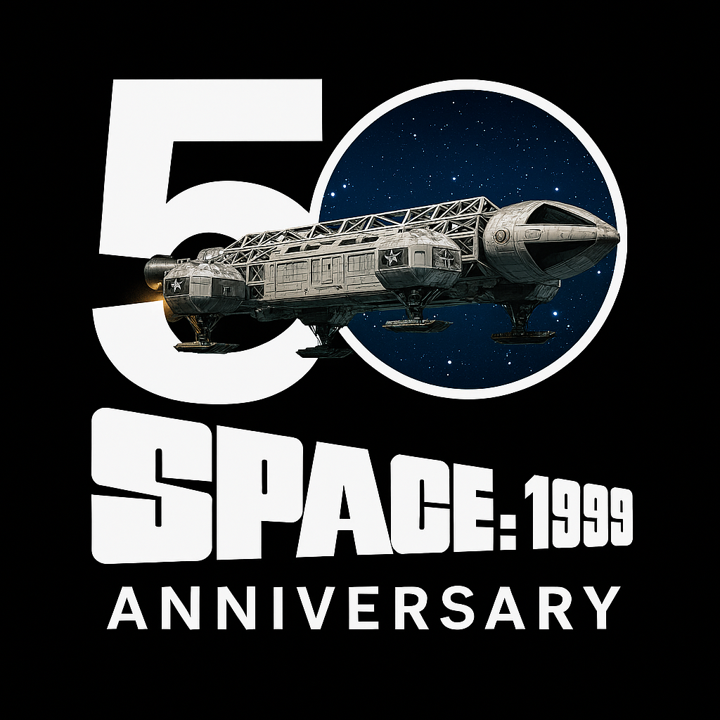 Alt text: "Graphic celebrating the 50th anniversary of Space: 1999, featuring the number '50' in large white font with the Eagle Transporter spacecraft from the series superimposed over the zero, set against a starry space background. Below the number, the words 'SPACE: 1999 ANNIVERSARY' are written in bold white letters."