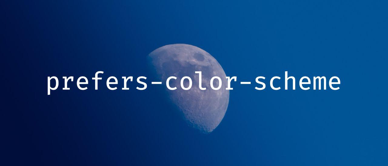 prefers-color-scheme