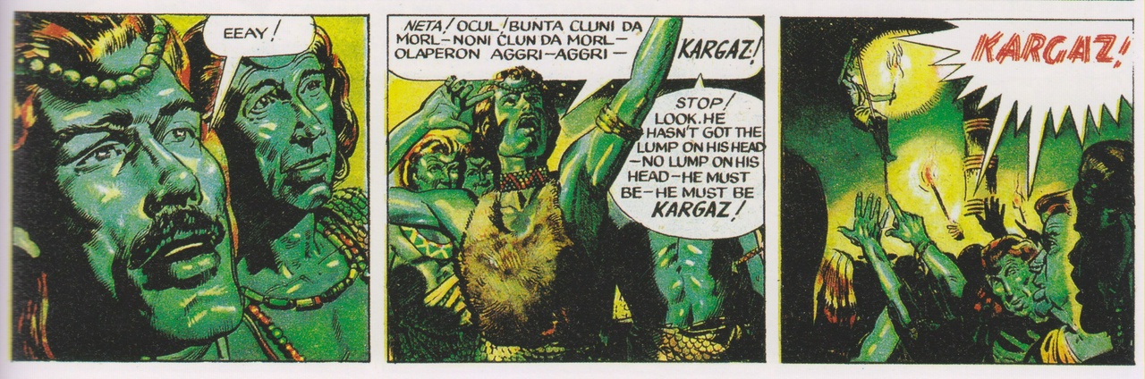 Stop! Look! He hasn't got the lump on his head--no lump on his head--he must be--he must be KARGAZ!