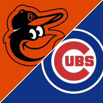 Orioles vs Cubs